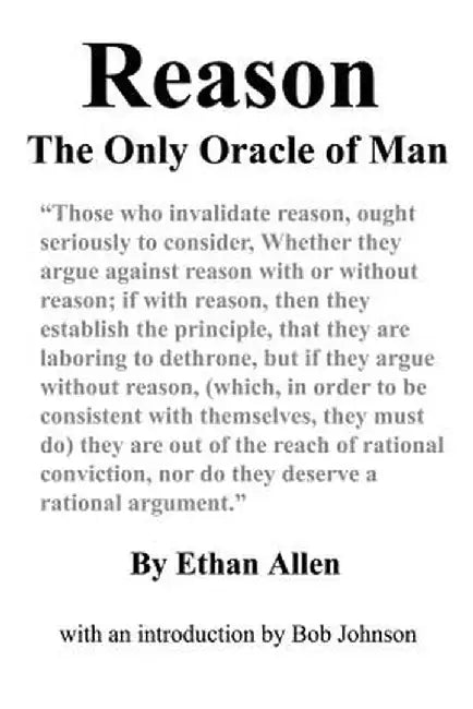 Reason: The Only Oracle of Man by Ethan Allen