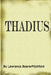 Thadius by Lawrence Boarerpitchford