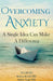 Overcoming Anxiety: A Single Idea Can Make a Difference by Shaleen K. Gill MD