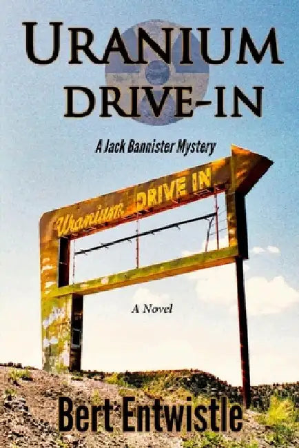 Uranium Drive-In by Bert Entwistle
