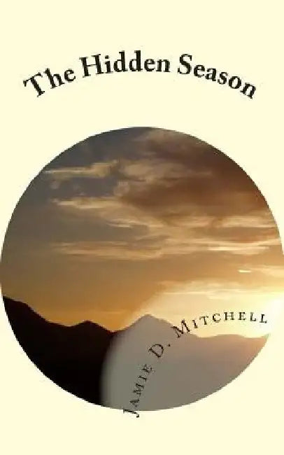 The Hidden Season by Jamie D. Mitchell