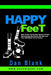 HAPPY FEET - How to Be a Gold Star Soccer Parent: (Everything the Coach, the Ref and Your Kid Want You to Know) by Dan Blank
