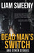 Dead Man's Switch: And Other Stories by Liam Sweeny