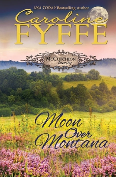 Moon Over Montana by Caroline Fyffe