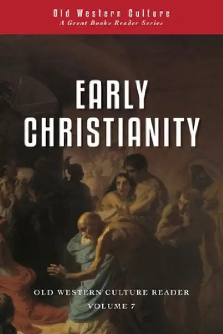 Early Christianity: Patristic Selections by Wesley J. Callihan, George Callihan