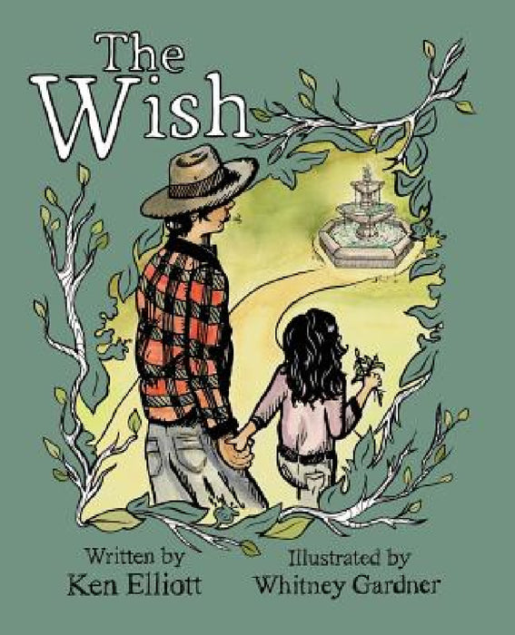 The Wish by Ken Elliott, Whitney Gardner