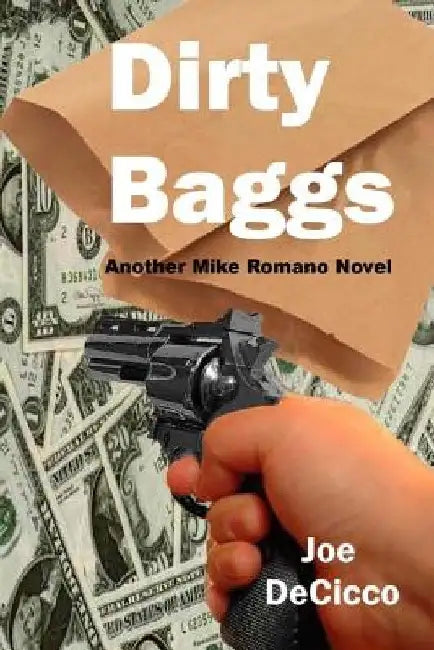Dirty Baggs by Joe Decicco