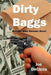 Dirty Baggs by Joe Decicco