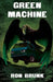 Green Machine by Ron Brunk