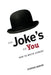 The Joke's On You: How to Write Comedy by Stephen Hoover