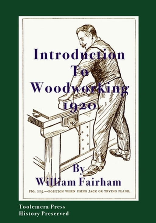 Introduction To Woodworking 1920 by William Fairham