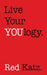 Live Your YOUlogy by Red Katz