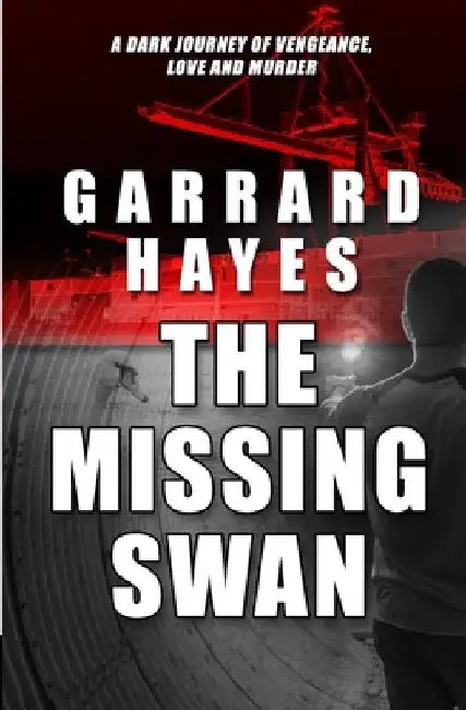 The Missing Swan: A Crime Fiction Thriller by Garrard Hayes