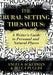 The Rural Setting Thesaurus: A Writer's Guide to Personal and Natural Places by Becca Puglisi, Angela Ackerman