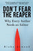 Don't Fear the Reaper: Why Every Author Needs an Editor by Blake Atwood
