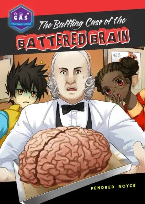 The Baffling Case of the Battered Brain by Pendred Noyce