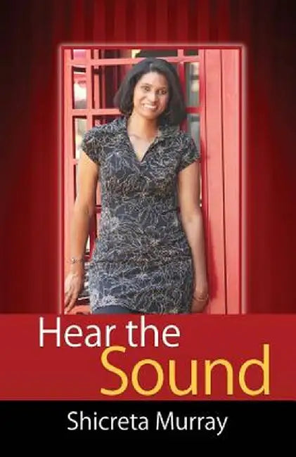 Hear the Sound by Shicreta Murray