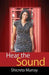 Hear the Sound by Shicreta Murray