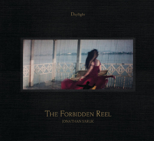 The Forbidden Reel by Johnathan Saruk