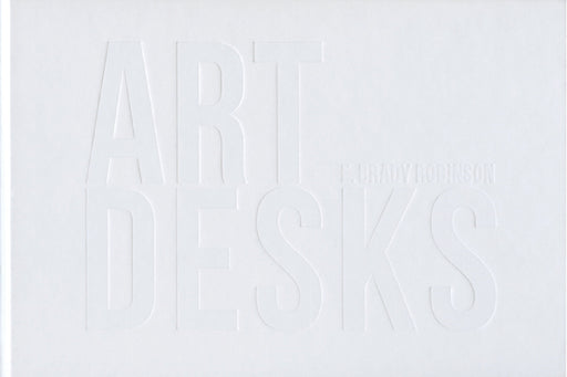 Art Desks by E. Brady Robinson, Andy Grundberg