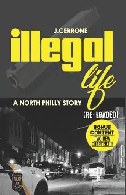 Illegal Life: A North Philly Story Reloaded by Kyn Mixson