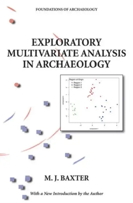 Exploratory Multivariate Analysis in Archaeology by M. J. Baxter