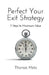 Perfect Your Exit Strategy: 7 Steps to Maximum Value by Thomas Metz