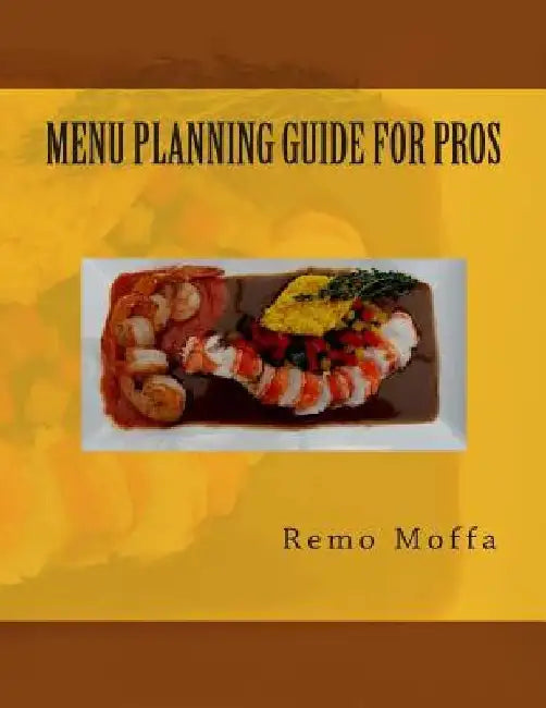 Menu Planning Guide for Pros by Remo Moffa