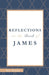 Reflections on the Book of James by Amy a. Thomas