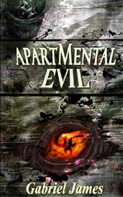ApartMental Evil by Gabriel M. James