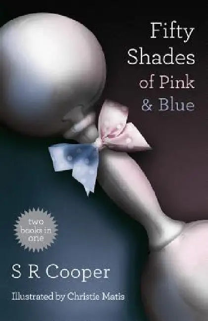 Fifty Shades of Pink & Blue: Two Books in One by Christie Matis