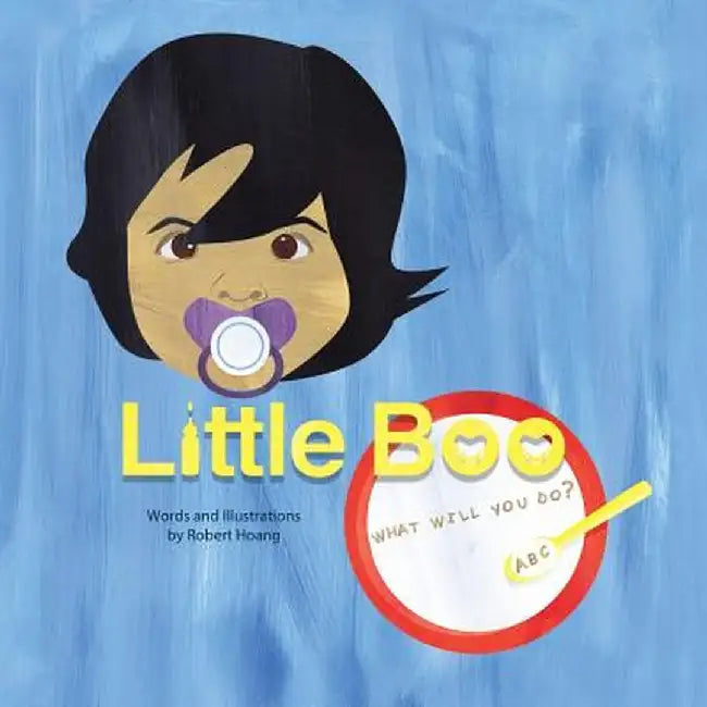Little Boo: What Will You Do? by Robert Hoang
