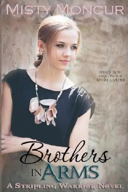 Brothers In Arms by Misty Moncur