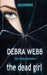 The dead girl by Debra Webb