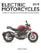 Electric Motorcycles 2019: A Guide to the Best Electric Motorcycles and Scooters by Micah Toll