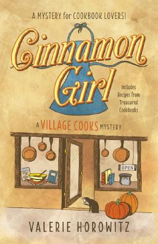 Cinnamon Girl: A Village Cooks Mystery by Valerie Horowitz