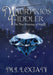 Maurpikios Fiddler: The True Meaning of Magic by M. J. Logan