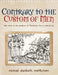 Contrary to the Custom of Men: Field Notes on the Pestilence of Patriarchy from a Disloyal Son by Michael Elizabeth Marillynson