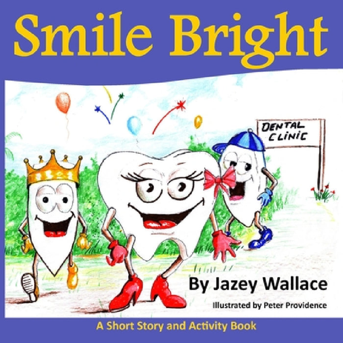 Smile Bright by Jazey Wallace, Peter Providence