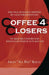 Coffee 4 Closers by Amani Kelly
