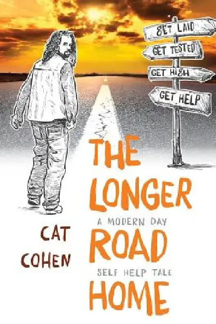 The Longer Road Home: A Modern-Day Self-Help Tale by Cat Cohen