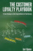 The Customer Loyalty Playbook: 12 Game Strategies to Drive Improved Results in your Business by Jeri Quinn