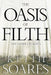 The Oasis of Filth - The Complete Series by Keith Soares