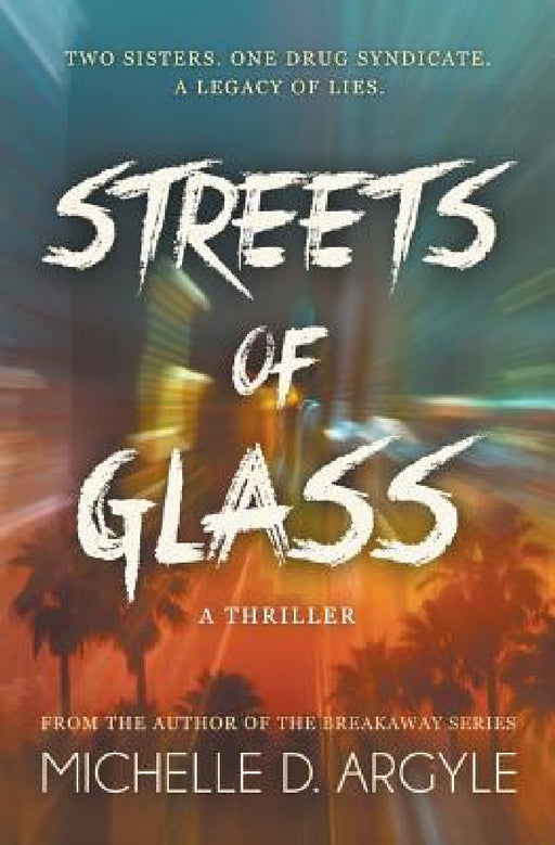 Streets of Glass by Michelle D. Argyle, Diane Dalton