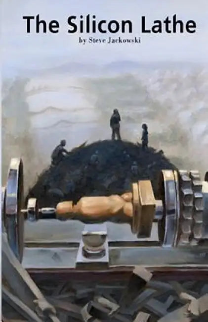 The Silicon Lathe by Jackowski, Steve