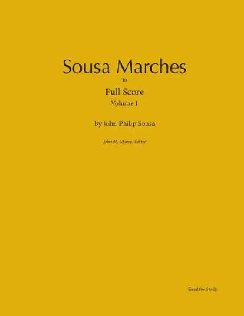 Sousa Marches in Full Score: Volume 1 by John M. Miano