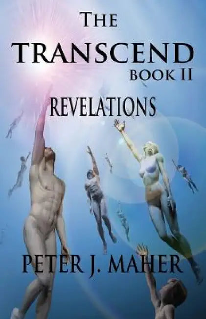 The Transcend Book II: Revelation by Peter J. Maher