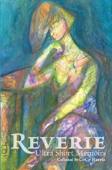 Reverie: Ultra Short Memoirs by Coco Harris