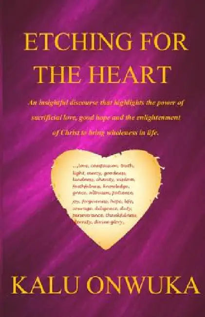 Etching for the Heart by Kalu Onwuka
