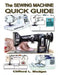 The Sewing Machine Quick Guide by Clifford L. Blodget